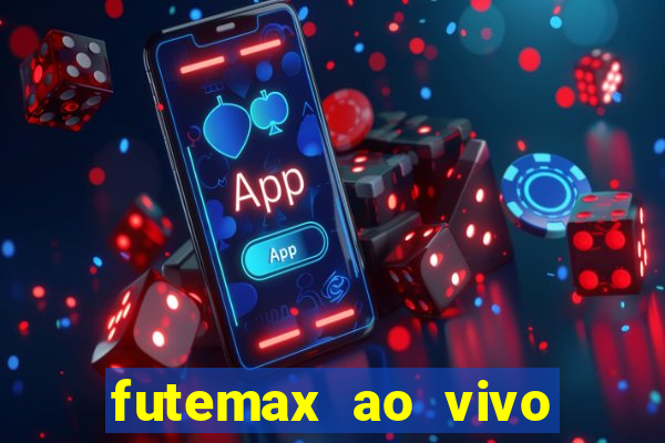 futemax ao vivo futebol ao vivo hoje